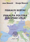 FISKALNI SUSTAV I FISKALNA POLITIKA EUROPSKE UNIJE