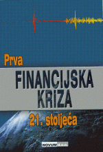 PRVA FINANCIJSKA KRIZA 21. STOLJEĆA