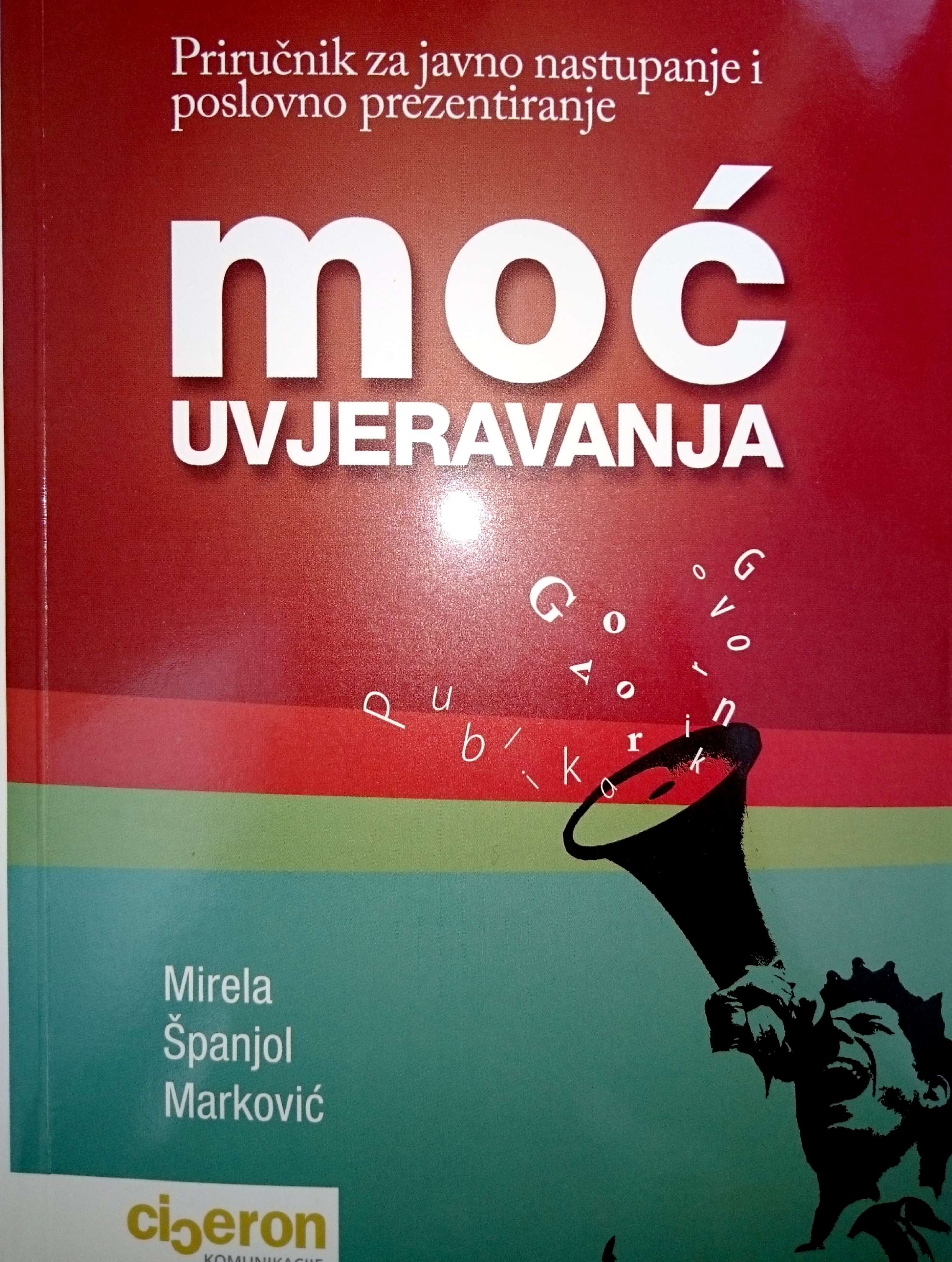 MOĆ UVJERAVANJA, govornik-govor-publika, II. izdanje