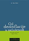 OD DEZINFLACIJE U ZADUŽENOST