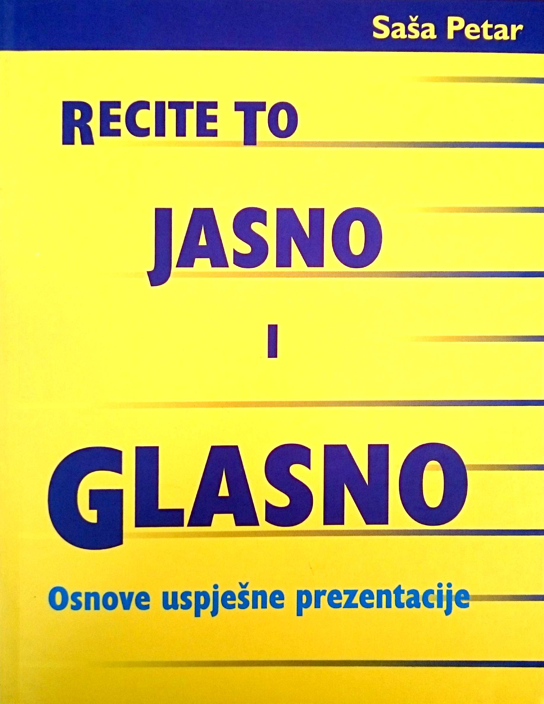 RECITE TO JASNO I GLASNO