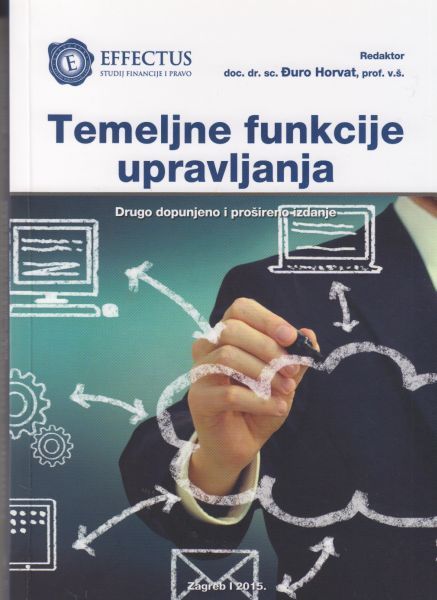 TEMELJNE FUNKCIJE UPRAVLJANJA, II. dopunjeno i prošireno izdanje