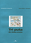 TRI PUTA DO OTOKA SREĆE 