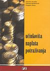 UČINKOVITA NAPLATA POTRAŽIVANJA, 3. izmijenjeno i dopunjeno izdanje