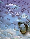 ŽIVOT KAO IGRA